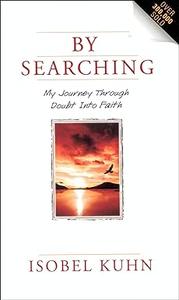 By Searching My Journey Through Doubt Into Faith