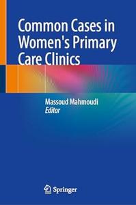 Common Cases in Women’s Primary Care Clinics