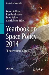 Yearbook on Space Policy 2014 The Governance of Space