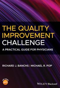 The Quality Improvement Challenge A Practical Guide for Physicians