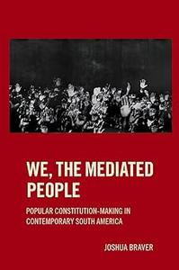 We the Mediated People Popular Constitution-Making in Contemporary South America (EPUB)