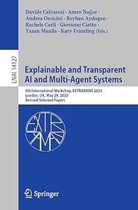 Explainable and Transparent AI and Multi-Agent Systems 5th International Workshop, EXTRAAMAS 2023, London, UK, May 29,