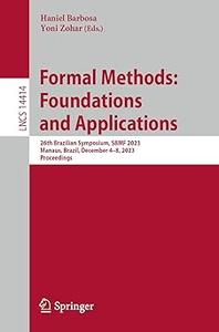 Formal Methods Foundations and Applications 26th Brazilian Symposium, SBMF 2023, Manaus, Brazil, December 4–8, 2023, P