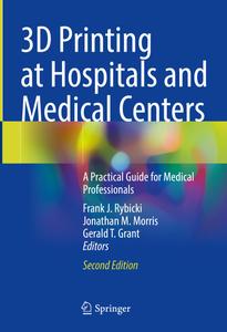 3D Printing at Hospitals and Medical Centers (2nd Edition)