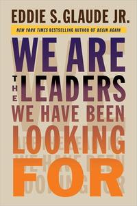 We Are the Leaders We Have Been Looking For (EPUB)