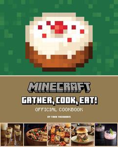 Minecraft Gather, Cook, Eat! Official Cookbook (Gaming)