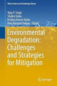 Environmental Degradation Challenges and Strategies for Mitigation