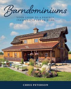 Barndominiums Your Guide to a Perfect, Inexpensive Dream Home