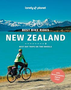 Lonely Planet Best Bike Rides New Zealand 1 (Cycling Travel Guide)