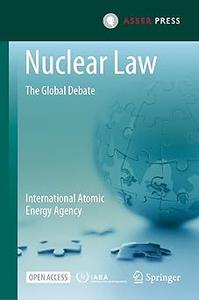 Nuclear Law The Global Debate