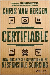 Certifiable How Businesses Operationalize Responsible Sourcing