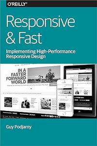 Responsive & Fast Implementing High-Performance Responsive Design