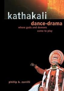 Kathakali Dance-Drama Where Gods and Demons Come to Play