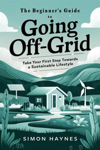 The beginner’s guide to going off-grid