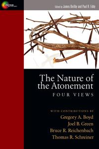 The Nature of the Atonement Four Views