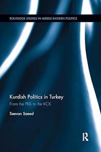 Kurdish Politics in Turkey From the PKK to the KCK