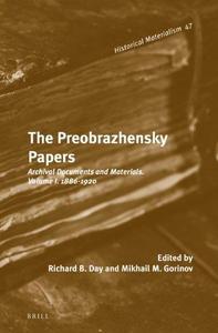 The Preobrazhensky Papers Archival Documents and Materials. Volume I, 1886-1920