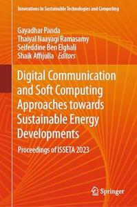 Digital Communication and Soft Computing Approaches Towards Sustainable Energy Developments