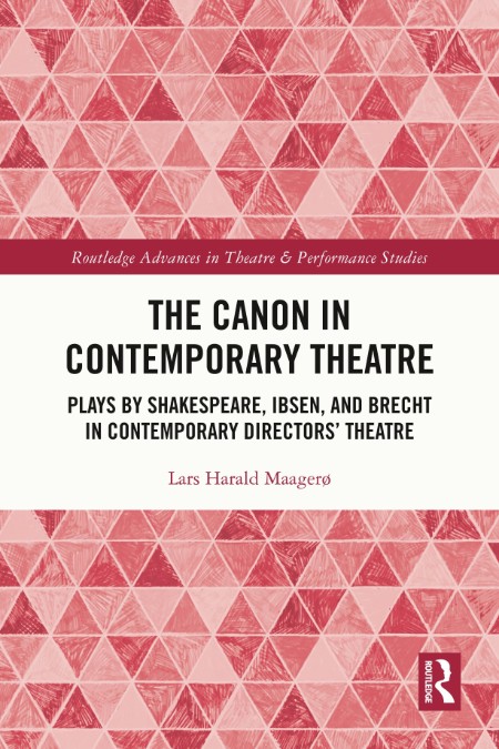 The Canon in Contemporary Theatre by Lars Harald Maagerø