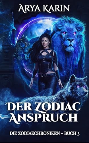 Cover: Arya Karin - Der Zodiac Anspruch