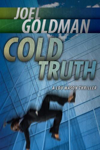 Cold Truth by Joel Goldman A946318a155586bb2ef7422c09cfcb13