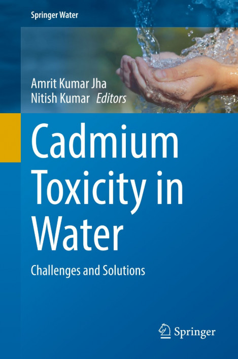 ed70cdf8eca811be1c1c71e4a57f961f - Amrit Kumar Jha - Cadmium Toxicity in Water