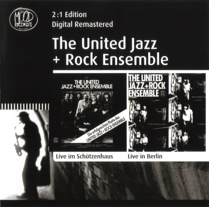 The United Jazz+Rock Ensemble  Live Im Sch&#252;tzenhaus / Live In Berlin (1977,81) (2010) 2CD Lossless