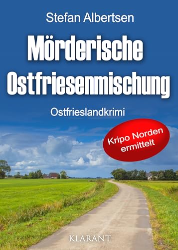 Cover: Albertsen, Stefan - Mörderische Ostfriesenmischung