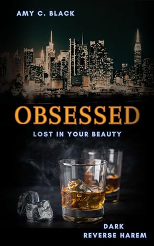 Amy C. Black - Obsessed - Lost in your Beauty