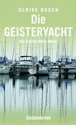 Cover: Ulrike Busch - Die Geisteryacht: Ostseekrimi