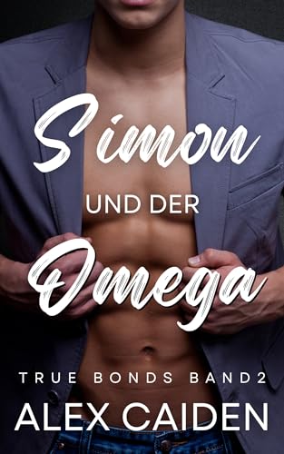 Cover: Alex Caiden - Simon und der Omega: (Ein Mm Mpreg Roman)