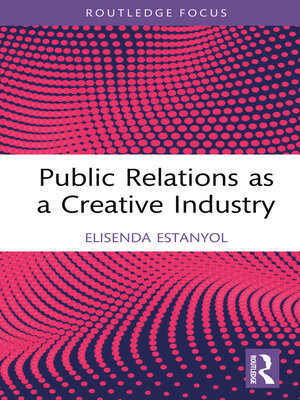 Public Relations as a Creative Industry by Elisenda Estanyol 26074ee77d806d1dcf9a04e2db7299ca