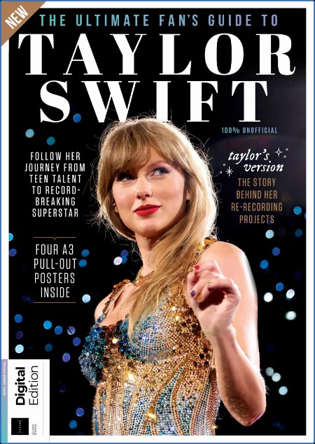 Ultimate Fan's Guide To Taylor Swift - 2nd Edition - 24 April 2024