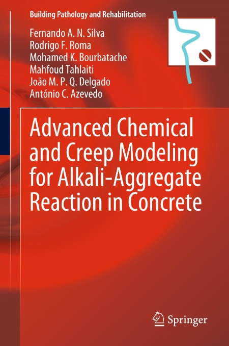 Advanced Chemical and Creep Modeling for Alkali-Aggregate Reaction in Concrete by ...