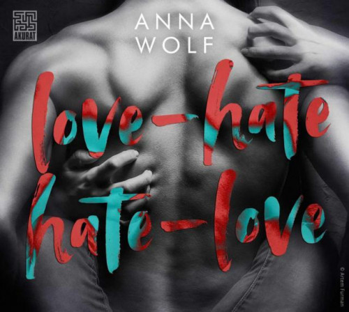 Wolf Anna - Love-hate, hate-love