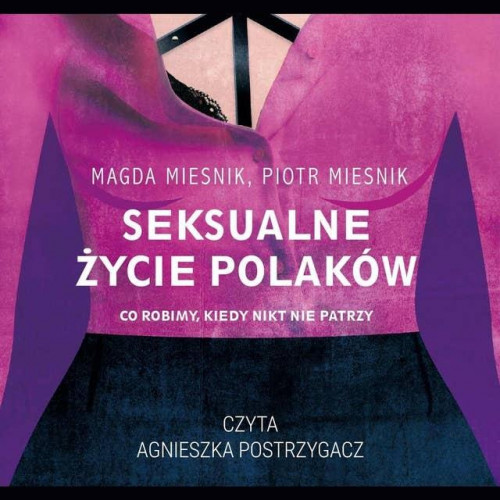 Mieśnik Magda i Piotr - Seksualne życie Polaków