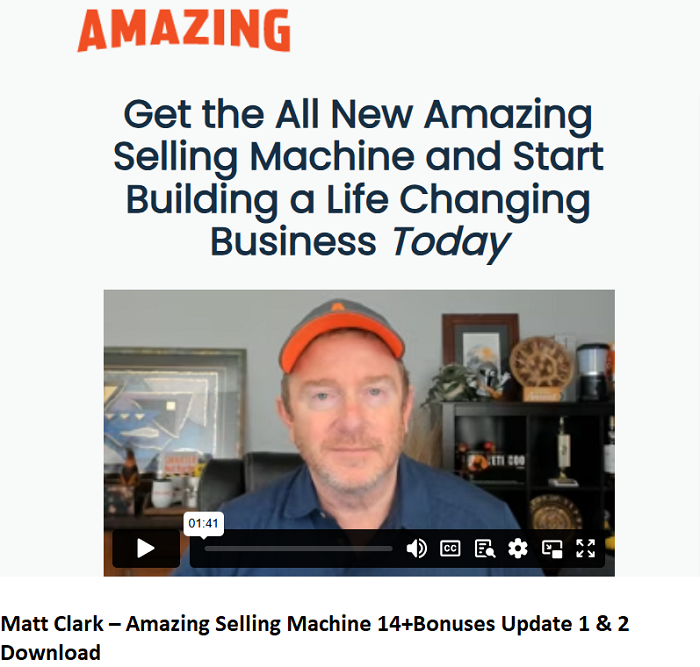 Matt Clark – Amazing Selling Machine 14+Bonuses Update 1 & 2 Download 2024
