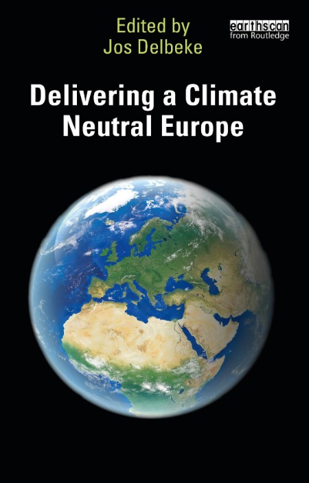 Delivering a Climate Neutral Europe by Jos Delbeke