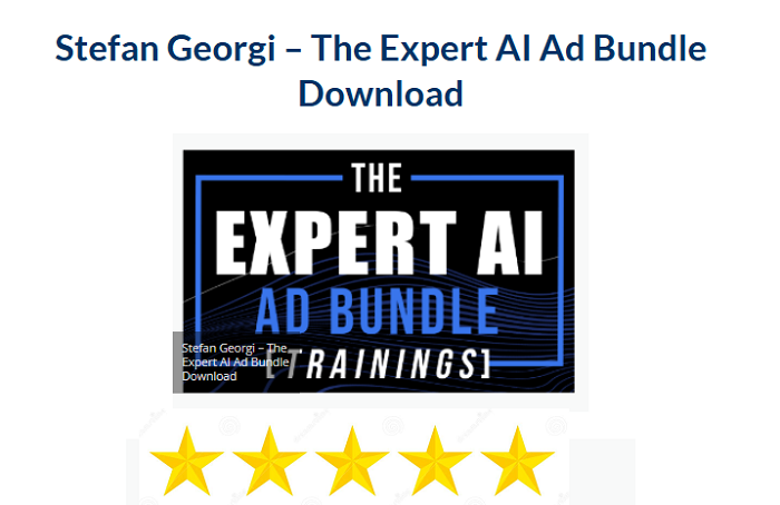 Stefan Georgi – The Expert AI Ad Bundle Download 2024