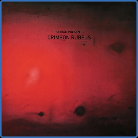 VA - Rødhåd Presents: Crimson Rubeus (2024)