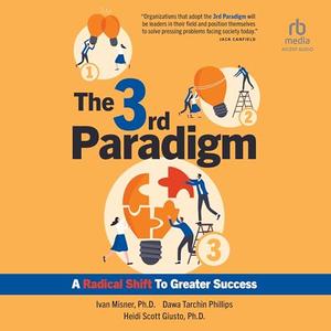 The 3rd Paradigm: A Radical Shift to Greater Success [Audiobook]