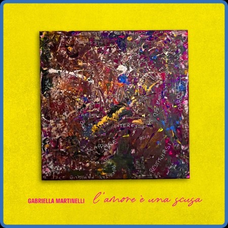 Gabriella Martinelli - L'amore È Una Scusa 2024