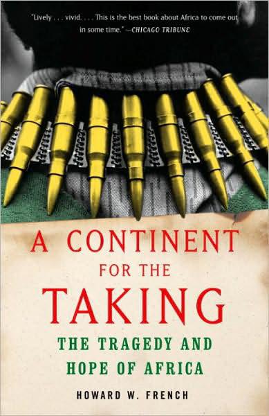 A Continent for the Taking by Howard W. French