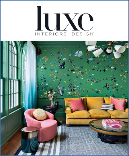 Luxe Interiors + Design Magazine - May-June 2023