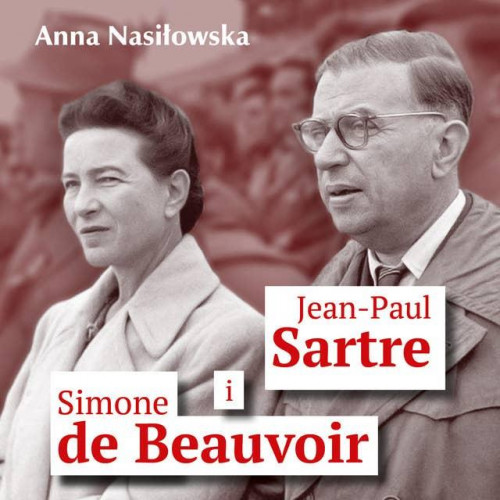 Nasiłowska Anna - Jean-Paul Sartre i Simone de Beauvoir