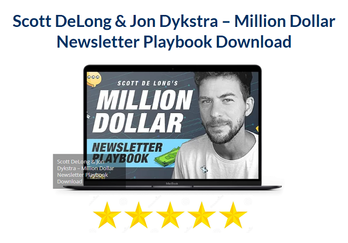 Scott DeLong & Jon Dykstra – Million Dollar Newsletter Playbook Download 2024