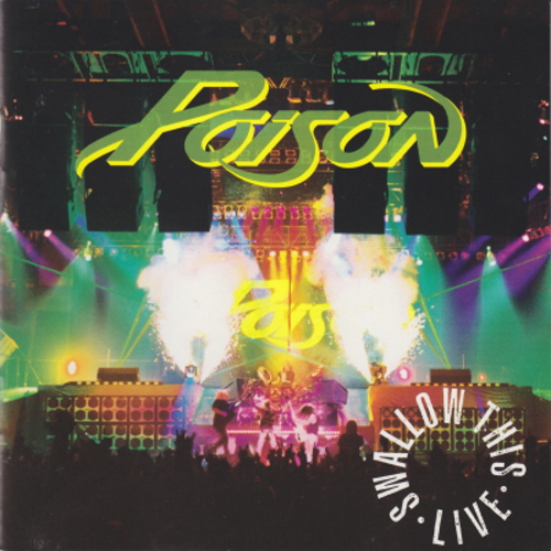 Poison - Swallow This Live (1991) [2CD Capitol Records] lossless