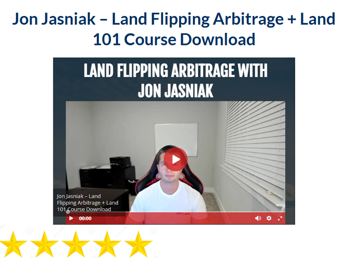 Jon Jasniak – Land Flipping Arbitrage + Land 101 Course Download 2024