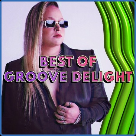 VA - Best Of Groove Delight (2024)