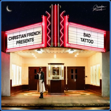 Christian French - Bad Tattoo (2024)